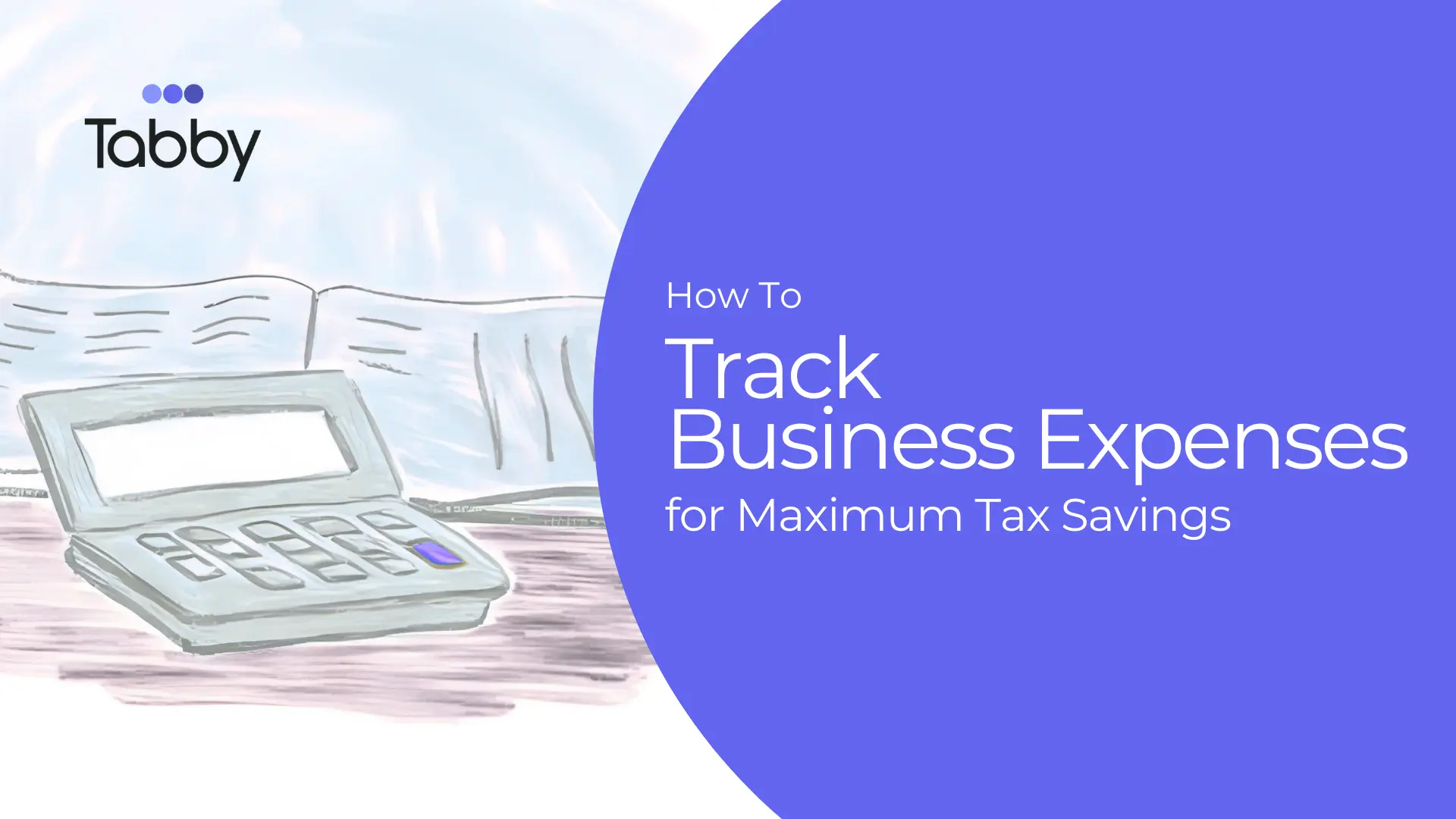 How to Track Business Expenses for Maximum Tax Savings