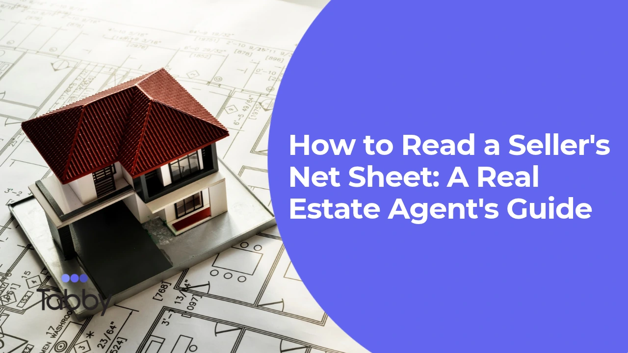 How to Read a Seller's Net Sheet: A Real Estate Agent's Guide